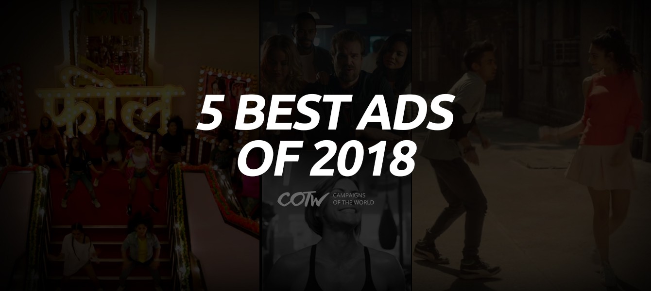 5 best ads of 2018 | Digital Campaigns