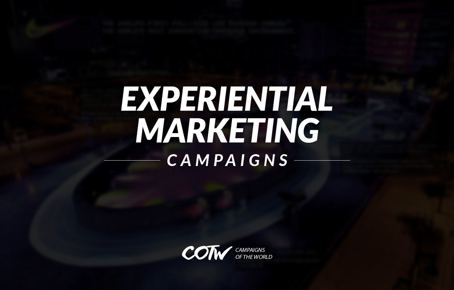 7 Best examples of effective Experiential Marketing Campaigns