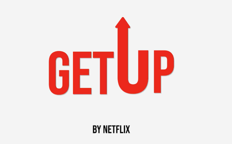 Get up by netflix