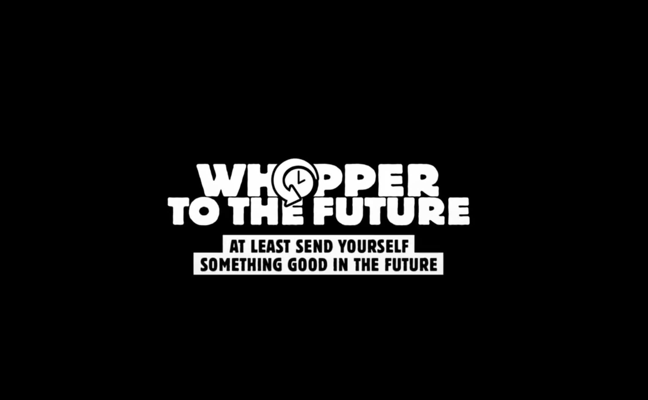 Whopper to the Future by Burger King