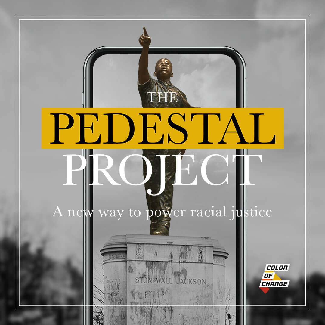 Pedestal Project by Color of Change, campaigns of the world