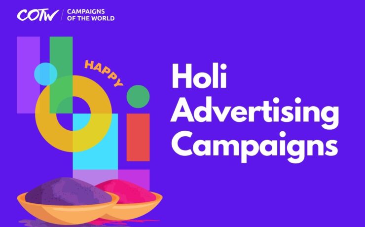 Holi advertising campaigns, marketing strategy, campaigns of the world